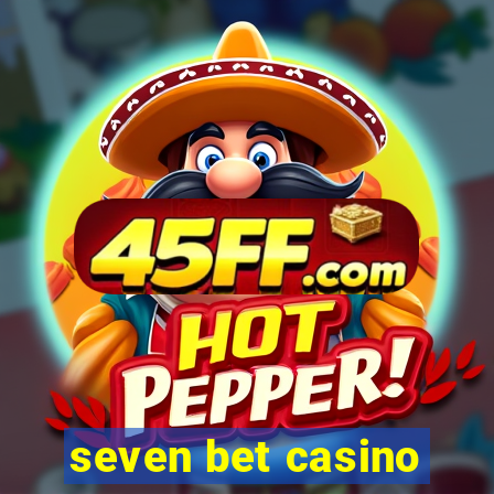 seven bet casino